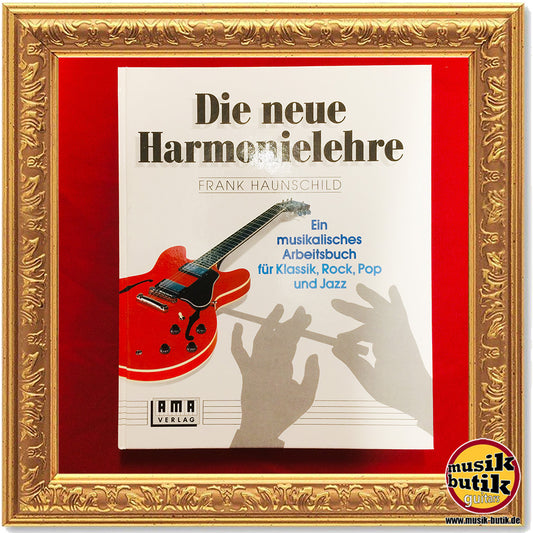 Frank Haunschild: Die neue Harmonielehre 1