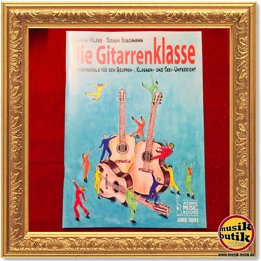 Buschmann, Jochen/Völker, Clemens - Die Gitarrenklasse (Schülerheft). Gitarrenschule