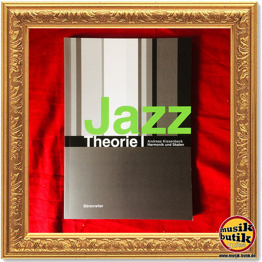 Kissenbeck, Andreas: Jazz Theorie 1 - Harmonik + Skalen