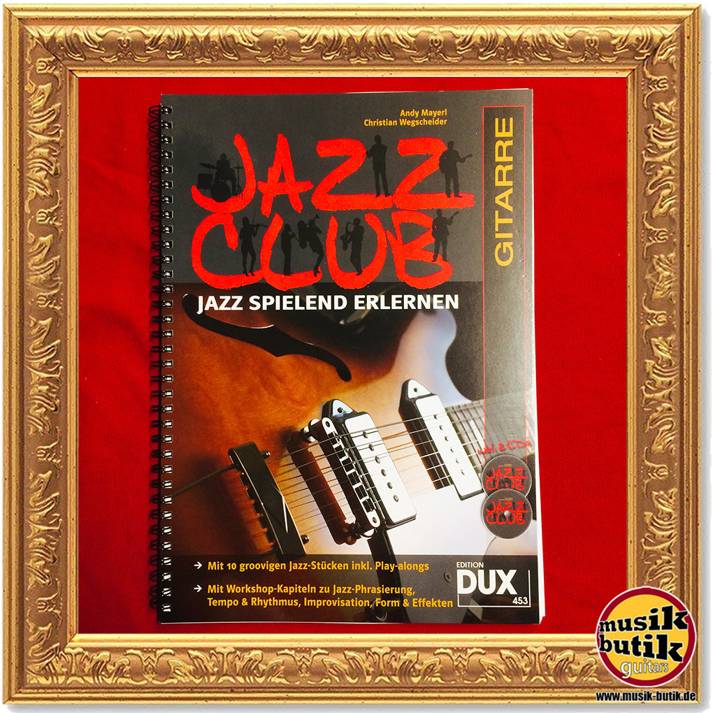 Jazz Club Gitarre - Jazz spielend lernen - Andy Mayerl / Christian Wegscheider D 453