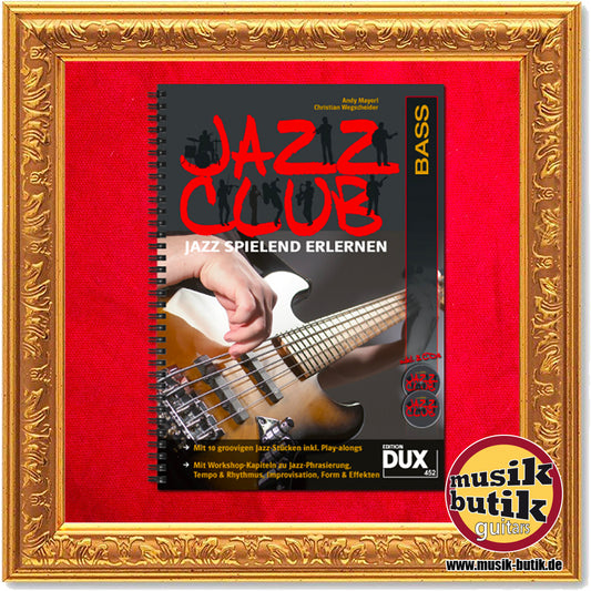 Jazz Club Bass - Jazz spielend lernen - Andy Mayerl / Christian Wegscheider D 452